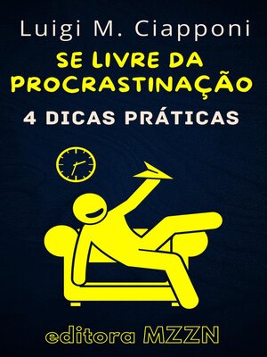cover image of 4 Dicas Práticas Para Se Livrar Da Procrastinação